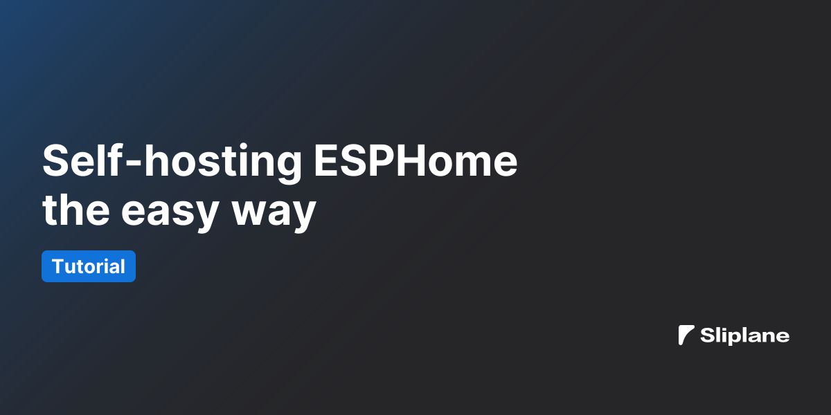 Self-hosting ESPHome the easy way